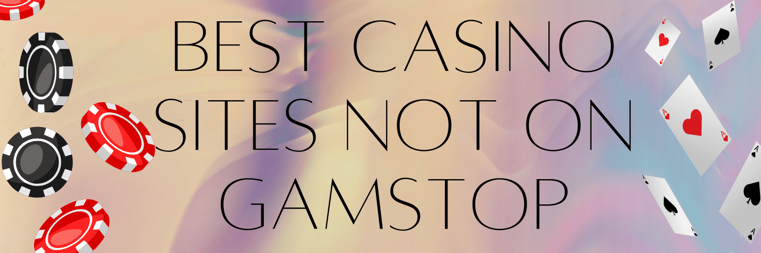 Best Non GamStop Casino Sites Explore Your Options